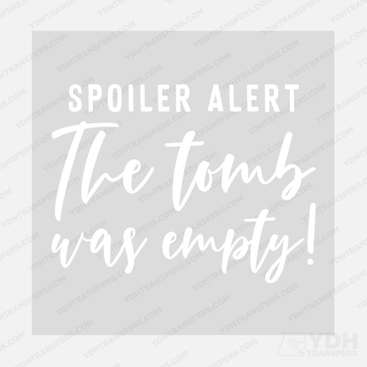 Spoiler Alert - The Tomb is Empty Transfer