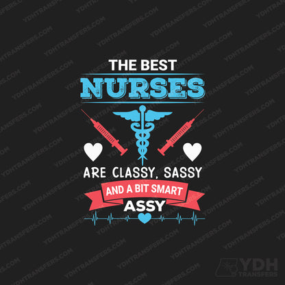 The Best Nurses are Classy Full Color Transfer