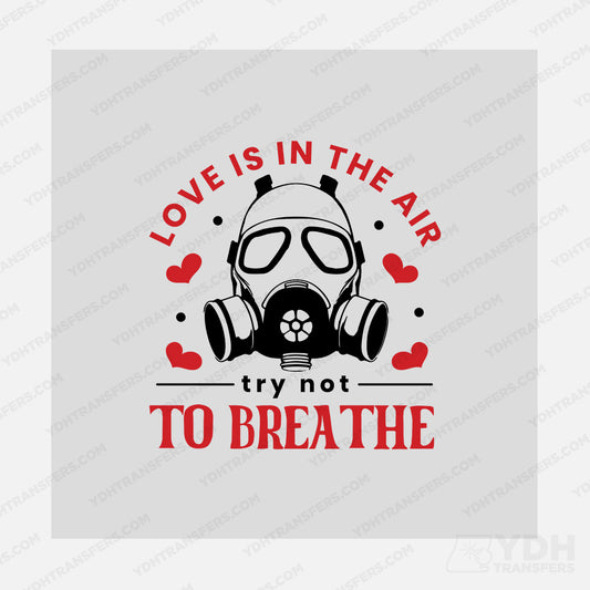 Love is in the Air try not to Breathe Transfer