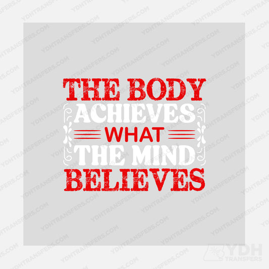 The Body Acheives what the Mind Believes Transfer
