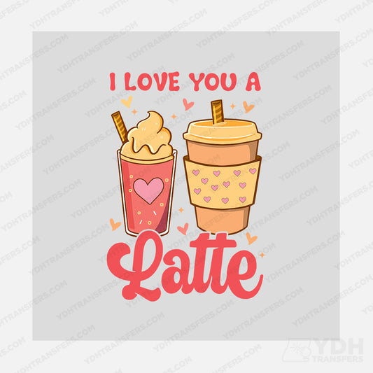 I Love You A Latte Transfer