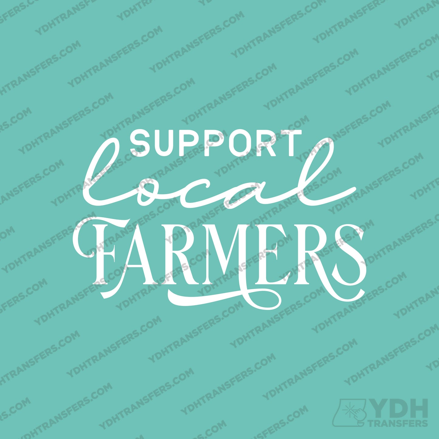 Support local Farmers Full Color Transfer