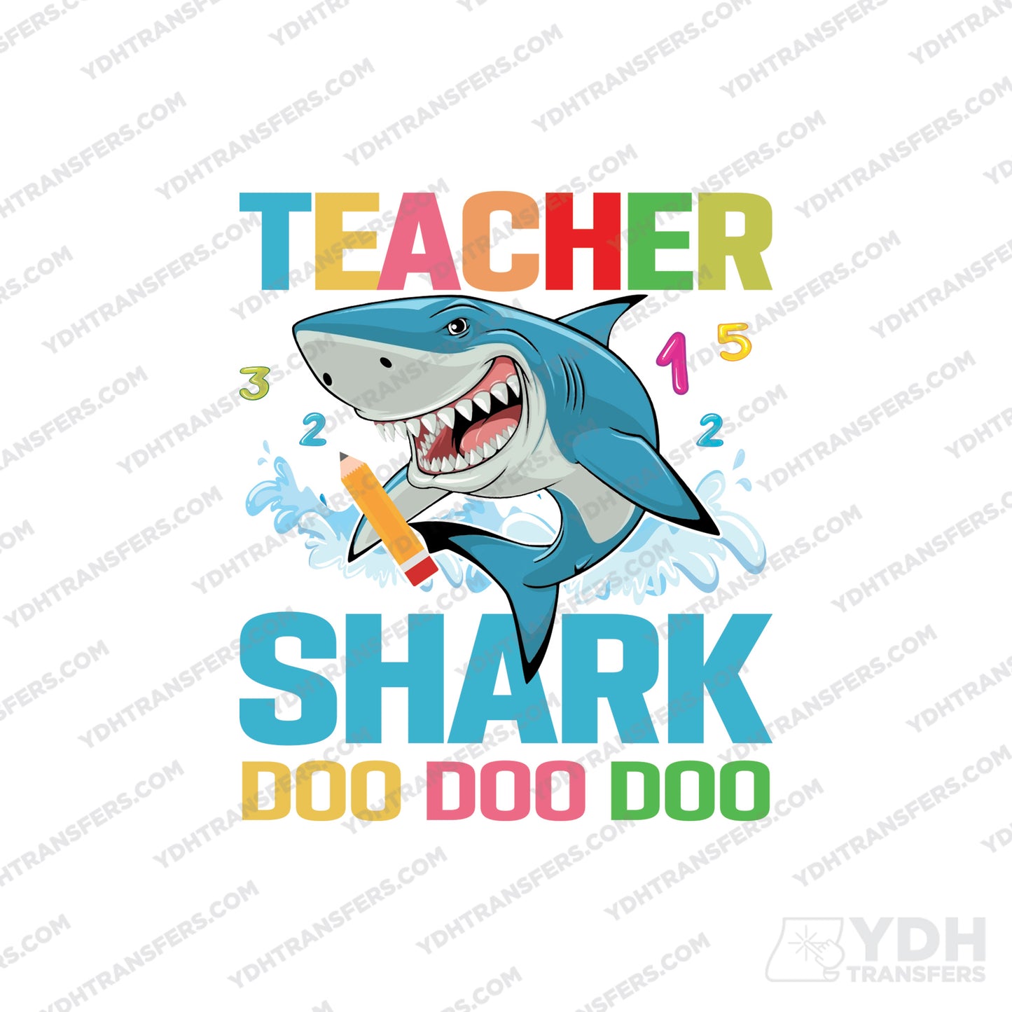 Teacher Shark doo doo doo Full Color Transfer
