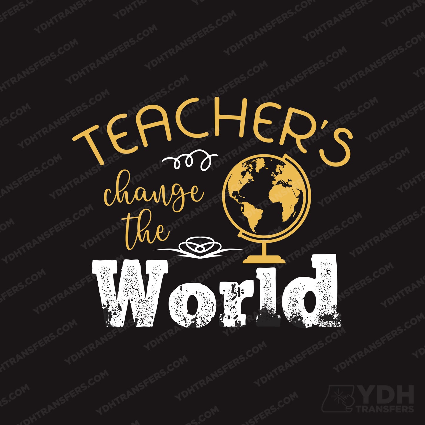 Teachers Change the World Full Color Transfer