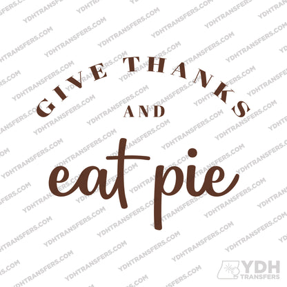 Give Thanks Eat Pie Full Color Transfer