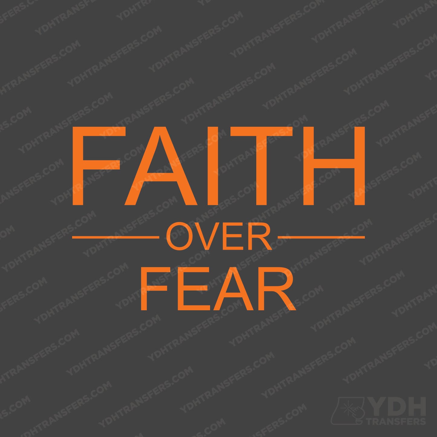 Faith over Fear Full Color Transfer